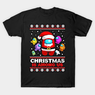 Christmas is among us T-Shirt